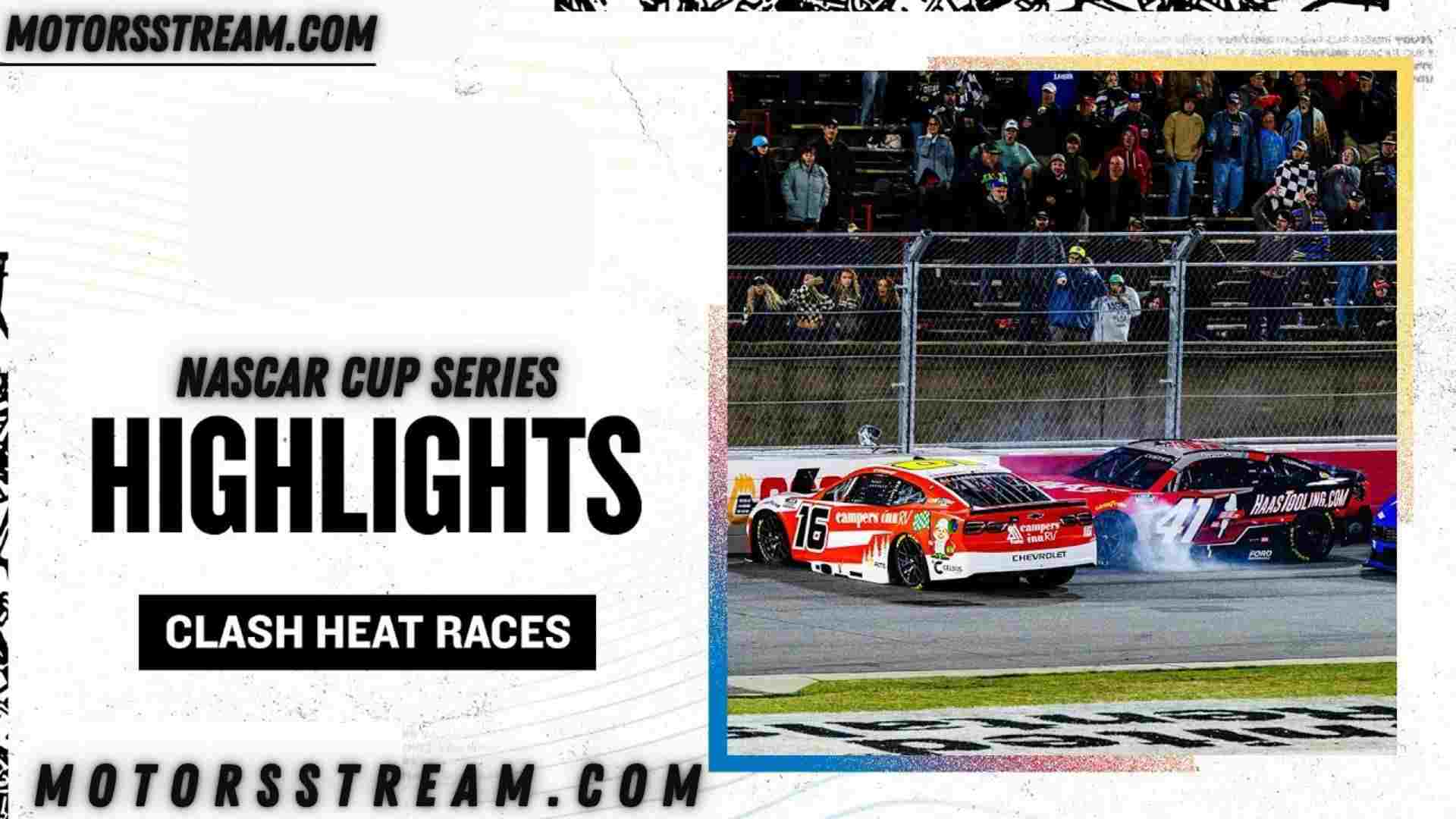 NASCAR Clash Heat Races Highlights 2025 Cup Series
