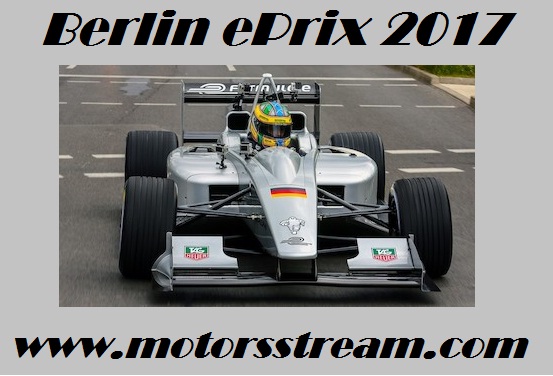 Watch Berlin ePrix Formula E 2017 Online Stream