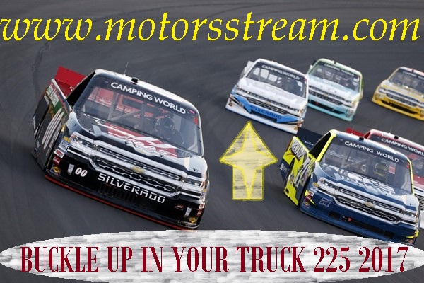 Watch Buckle Up in Your Truck 225 Race Live Online